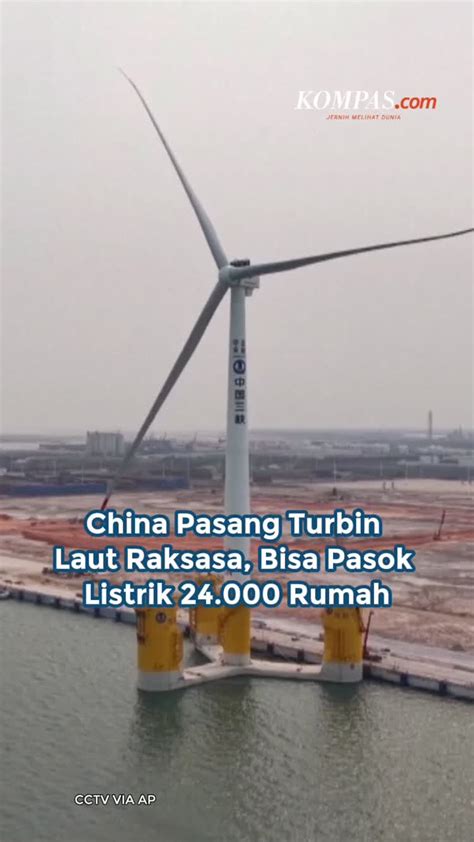 China Pasang Turbin Laut Raksasa yang Dapat Menghasilkan Listrik Cukup untuk 9 Hari Operasi Sekali Putar, Proyek Energi Terbesar